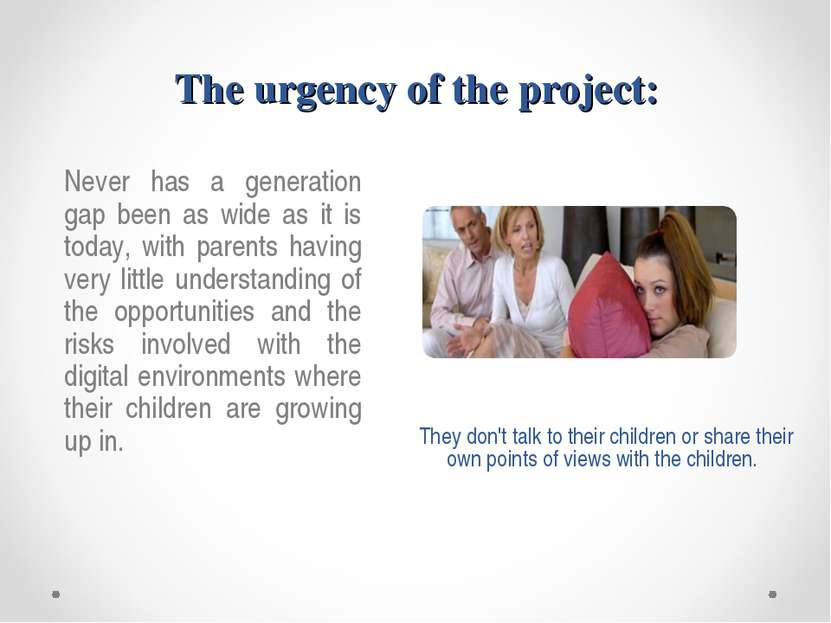 The urgency of the project: They don't talk to their children or share their ...