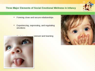 Three Major Elements of Social Emotional Wellness in Infancy Forming close an...