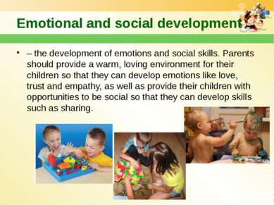Emotional and social development – the development of emotions and social ski...