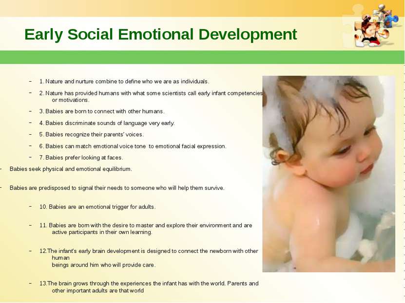 Early Social Emotional Development 1. Nature and nurture combine to define wh...