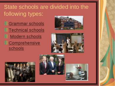 State schools are divided into the following types: Grammar schools Technical...