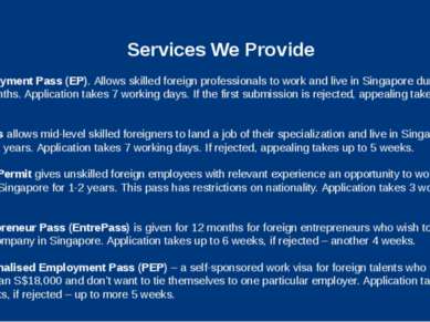Services We Provide Employment Pass (EP). Allows skilled foreign professional...