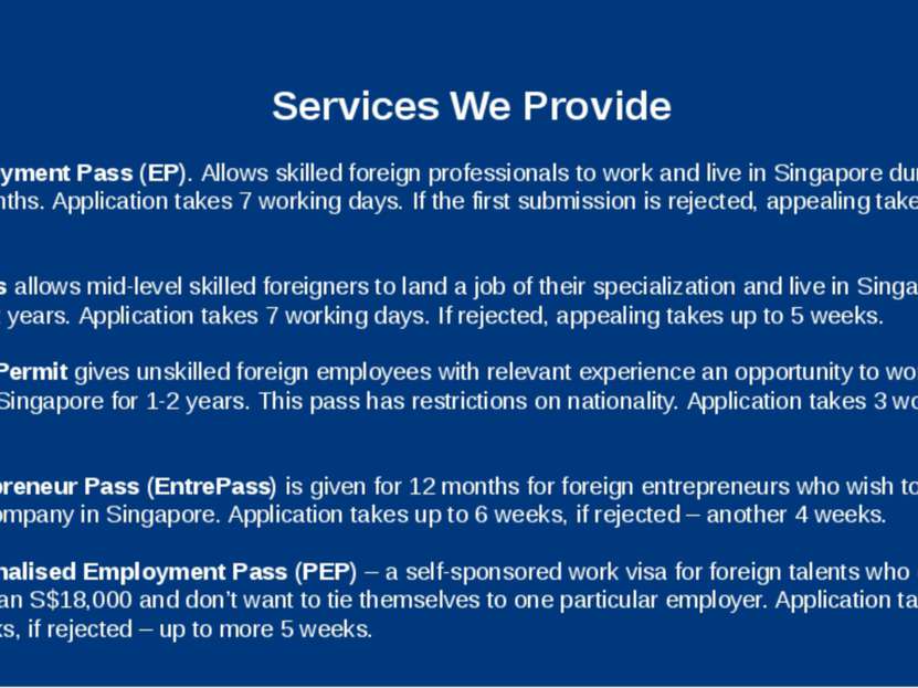 Services We Provide Employment Pass (EP). Allows skilled foreign professional...