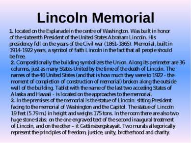 Lincoln Memorial 1. located on the Esplanade in the centre of Washington. Was...