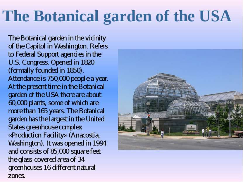 The Botanical garden of the USA The Botanical garden in the vicinity of the C...