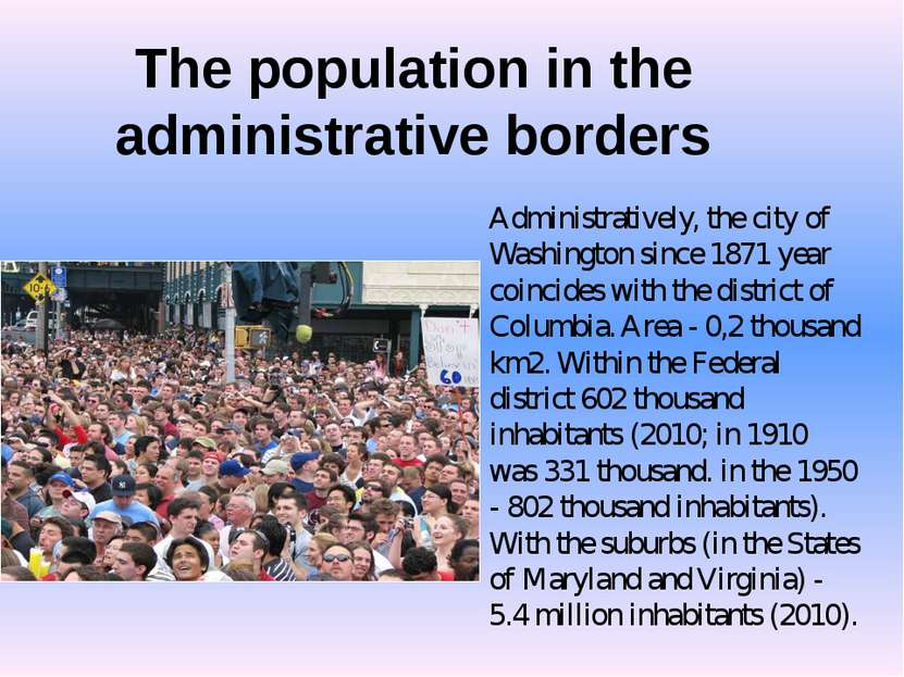 The population in the administrative borders Administratively, the city of Wa...