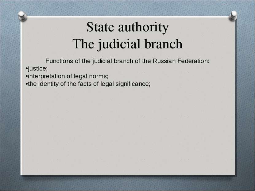 State authority The judicial branch Functions of the judicial branch of the R...