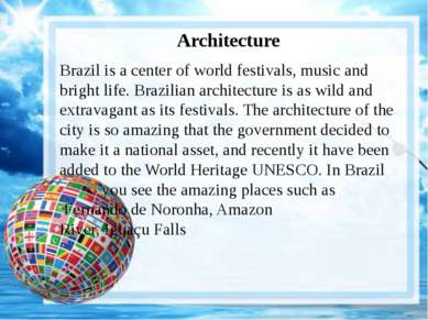 Architecture Brazil is a center of world festivals, music and bright life. Br...