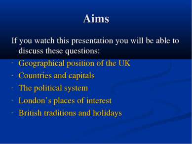 Aims If you watch this presentation you will be able to discuss these questio...