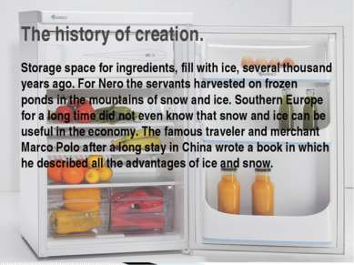 Storage space for ingredients, fill with ice, several thousand years ago. For...