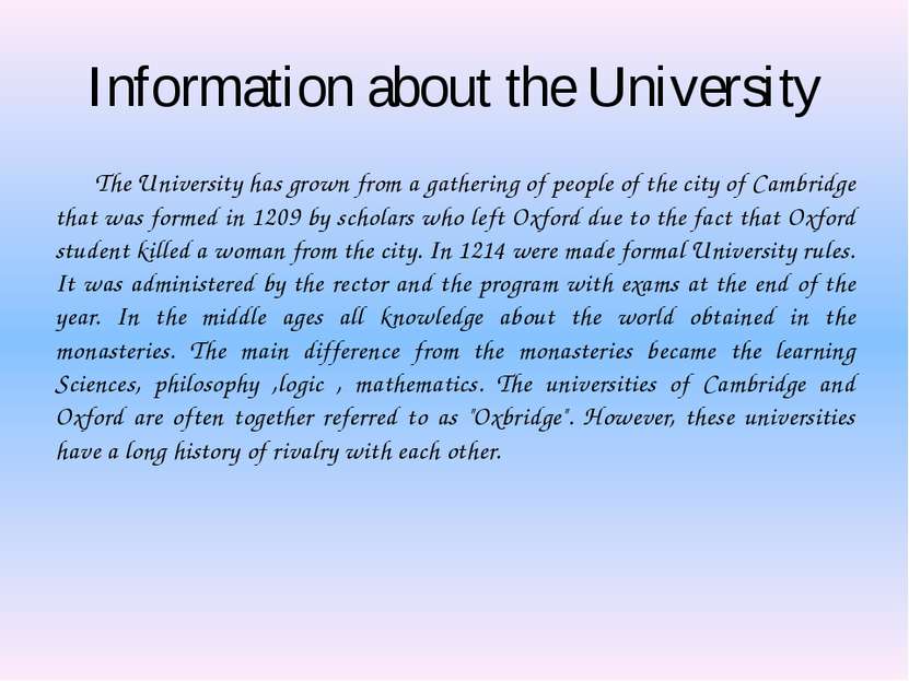 Information about the University The University has grown from a gathering of...