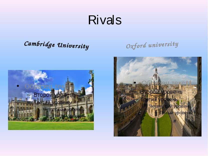 Rivals Cambridge University Oxford university