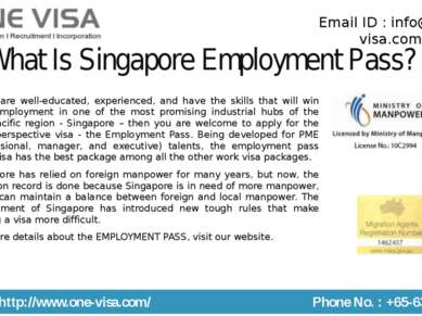 What Is Singapore Employment Pass? If you are well-educated, experienced, and...