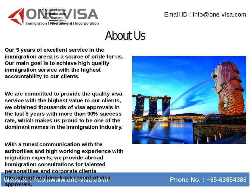 About Us Email ID : info@one-visa.com Website : http://www.one-visa.com/ Phon...