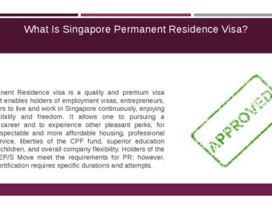 What Is Singapore Permanent Residence Visa? The Permanent Residence visa is a...