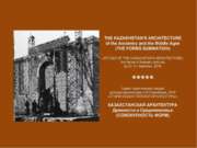 THE KAZAKHSTAN’S ARCHITECTURE of the Ancientry and the Middle Ages / STYLES O...