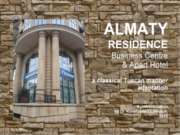 The “ALMATY RESIDENCE” Business Centre & Apart Hotel: a classical Tuscan mann...