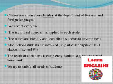Classes are given every Friday at the department of Russian and foreign langu...