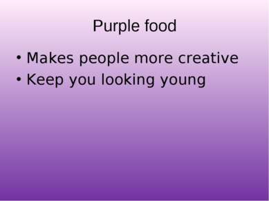 Purple food Makes people more creative Keep you looking young