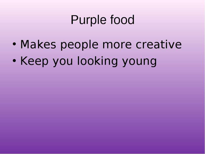 Purple food Makes people more creative Keep you looking young