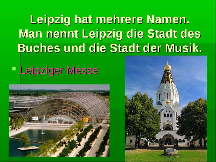 Leipzig hat mehrere Namen. Man nennt Leipzig die Stadt des Buches und die Sta...