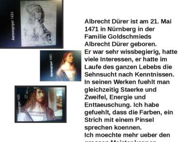 Albrecht Dürer ist am 21. Mai 1471 in Nürnberg in der Familie Goldschmieds Al...
