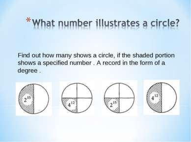 Find out how many shows a circle, if the shaded portion shows a specified num...