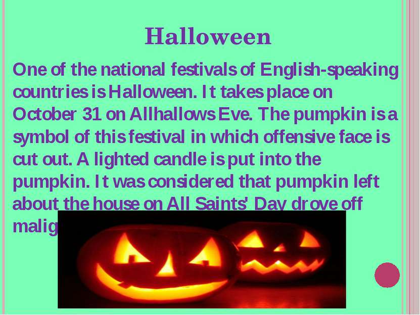 Halloween One of the national festivals of English-speaking countries is Hall...