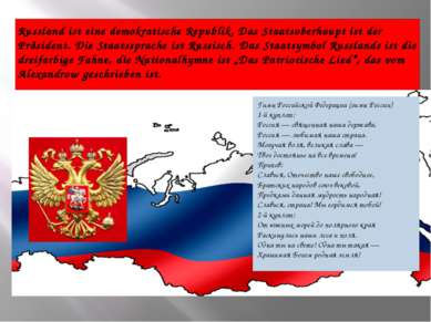 Russland ist eine demokratische Republik. Das Staatsoberhaupt ist der Präside...