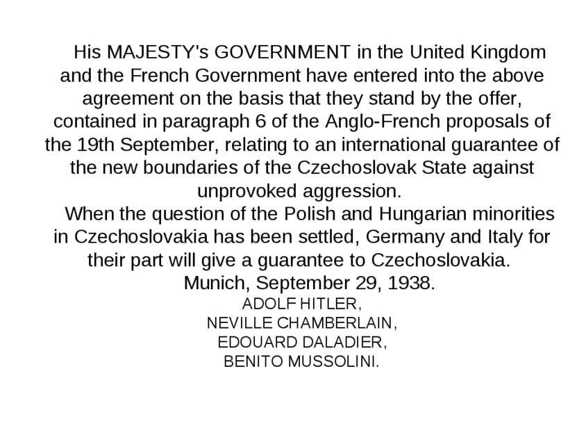 His MAJESTY's GOVERNMENT in the United Kingdom and the French Government have...