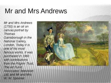 Mr and Mrs Andrews Mr and Mrs Andrews (1750) is an oil on canvas portrait by ...