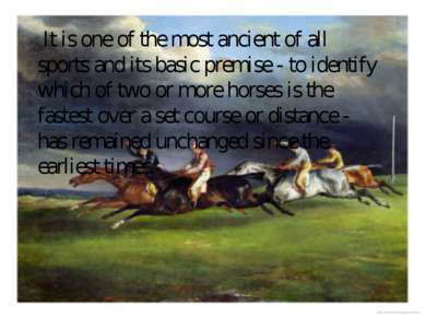 It is one of the most ancient of all sports and its basic premise - to ident...