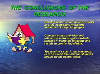THE CONCLUSIONS OF THE RESEARCH: Development of communicative skills is a key...