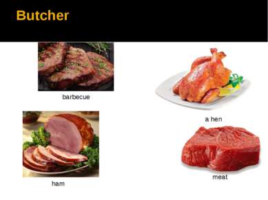 Butcher barbecue a hen ham meat