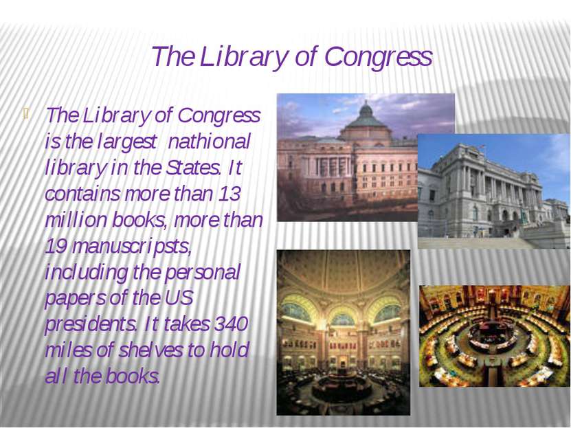 The Library of Congress The Library of Congress is the largest nathional libr...