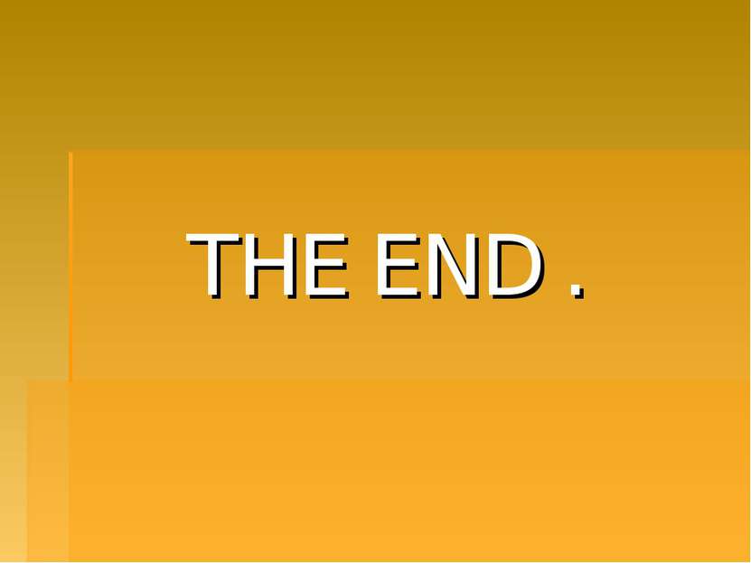 THE END .