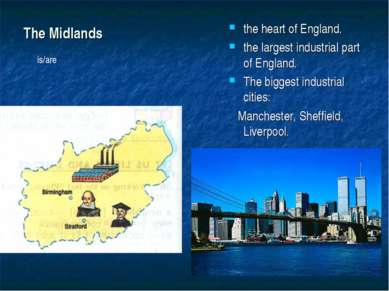 The Midlands the heart of England. the largest industrial part of England. Th...