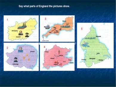 1 Say what parts of England the pictures show. 1 2 3 4 5 the text “Discover B...