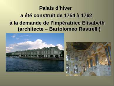 Palais d’hiver a été construit de 1754 à 1762 à la demande de l’impératrice E...