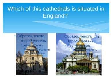 Which of this cathedrals is situated in England? 1 2