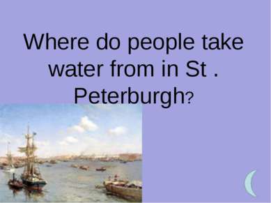 Where do people take water from in St . Peterburgh?