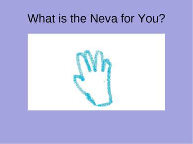 What is the Neva for You?