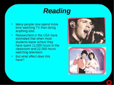 Reading Many people now spend more time watching TV than doing anything else....