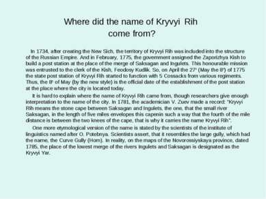 Where did the name of Kryvyi Rih come from? In 1734, after creating the New S...