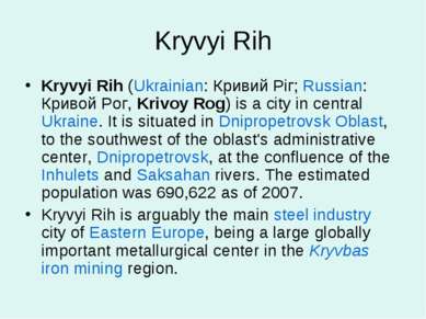 Kryvyi Rih Kryvyi Rih (Ukrainian: Кривий Ріг; Russian: Кривой Рог, Krivoy Rog...
