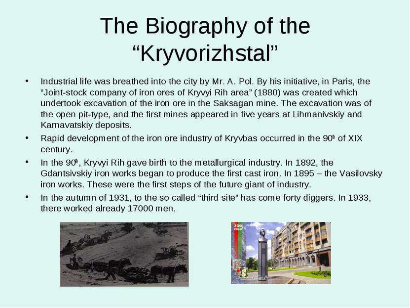 The Biography of the “Kryvorizhstal” Industrial life was breathed into the ci...