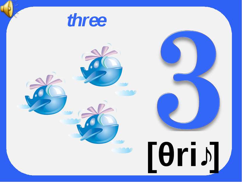 three [θriː]