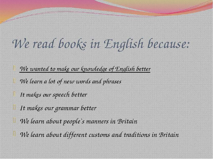 We read books in English because: We wanted to make our knowledge of English ...