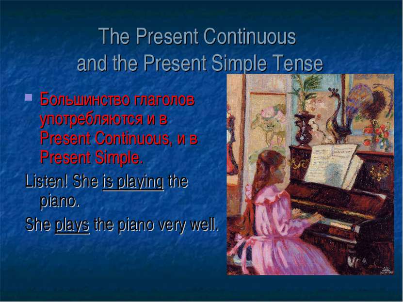 The Present Continuous and the Present Simple Tense Большинство глаголов упот...