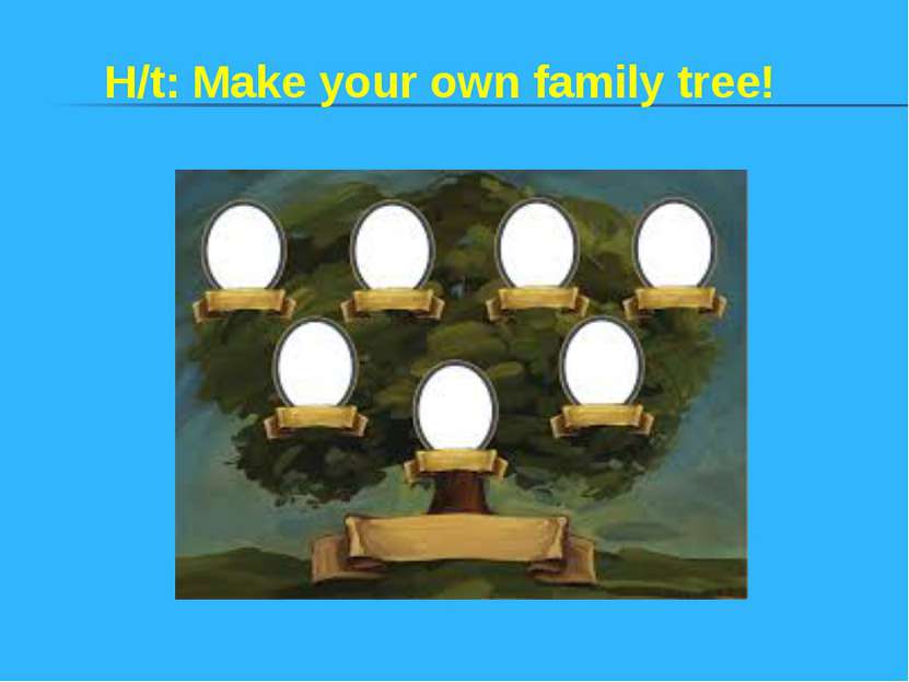 H/t: Make your own family tree!